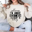 XXXL Sand Just Because I'm Awake Sweatshirt For Sarcastic College Students Who Love Humor Daily