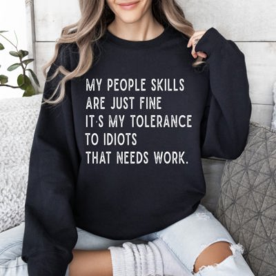 My People Skills Sarcastic College Humor Graphic Edition Bold Text Typography Style Sweatshirt
