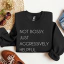 Small Black Not Bossy Funny Sarcastic College Humor Whimsical Academic Attitude Campus Life Student Humor Sweatshirt