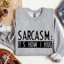 XXXL Heather Sport Gray Funny Sarcasm It's How I Hug Sarcastic College Humor For Snarky Students Sweatshirt