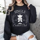  Single Babes Cocktail Club Positivity Self Love Cozy Fleece Soft Everyday Wear Sweatshirt