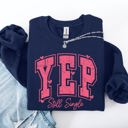 XL Navy Yep Still Single Funny Valentine's Day Love Single Hearts Graphic Cozy Sweatshirt