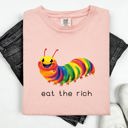  Eat The Rich Hungry Caterpillar Colorful Bold Satire Graphic Style Print Modern Streetwear Statement Comfort Colors Tee