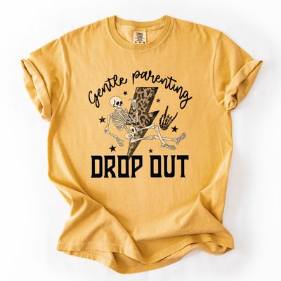 Gentle Parenting Drop Out Mama Mother's Day Choice Statement For Bold Moms Comfort Colors Tee