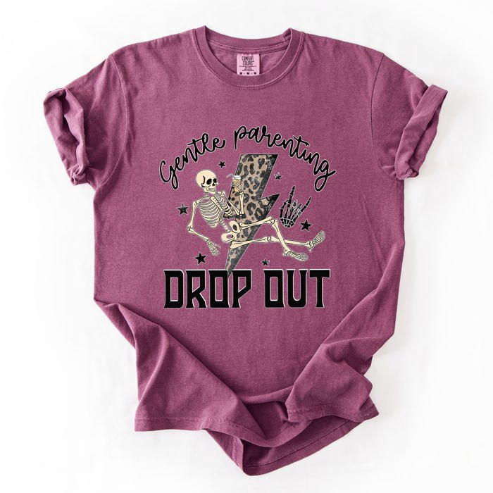Gentle Parenting Drop Out Mama Mother's Day Choice Statement For Bold Moms Comfort Colors Tee