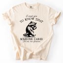 Large Ivory Cream I Want You To Know That Someone Cares Raccoon Mental Health Awareness Comfort Colors Tee