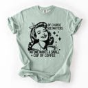  Size Matters Coffee Lover Sarcastic Rude Hilarious Bold Witty Comfort Colors Tee