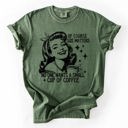 XL Moss Dark Green Size Matters Coffee Lover Sarcastic Rude Hilarious Bold Witty Comfort Colors Tee