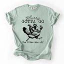  Sorry Gotta Go Vibes Are Off Raccoon And Chicken Sarcastic Saying Comfort Colors Tee