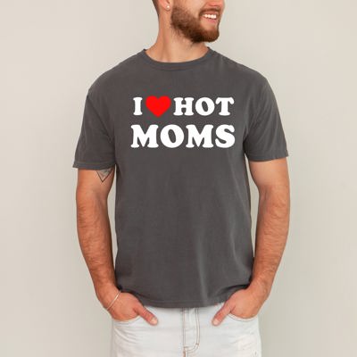 I Love Hot Moms Funny Mom Heart Graphic For Mother's Day Celebration Comfort Colors Tee