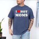 Large Denim Blue I Love Hot Moms Funny Mom Heart Graphic For Mother's Day Celebration Comfort Colors Tee