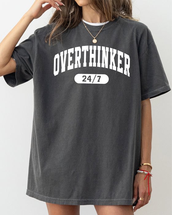 Overthinker 24/7 Motivational Funny Mom Life Anxiety Mother's Day Comfort Colors Tee