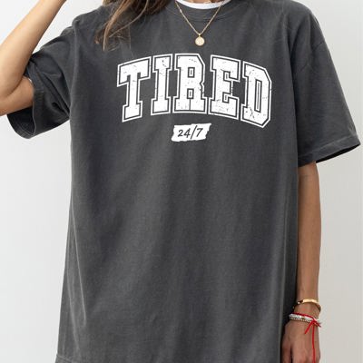 Tired 24/7 Motivational Funny Mom Life Anxiety Mother's Day Edition Comfort Colors Tee
