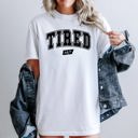 Medium White Tired 24/7 Motivational Funny Mom Life Anxiety Mother's Day Edition Comfort Colors Tee