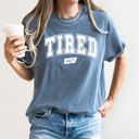 XXL Blue Jean Tired 24/7 Motivational Funny Mom Life Anxiety Mother's Day Edition Comfort Colors Tee