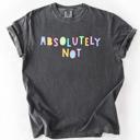 Medium Pepper Dark Gray Absolutely Not Colorful Sassy Sarcastic Minimalist Funny Graphic Comfort Colors Tee