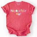 Small Watermelon Pink Absolutely Not Colorful Sassy Sarcastic Minimalist Funny Graphic Comfort Colors Tee