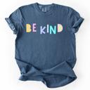 XXXL Denim Blue Be Kind, Colorful, Sassy, Sarcastic, Minimalist, Funny Saying Comfort Colors Tee