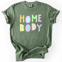 Medium Moss Dark Green Home Body Colorful Sassy Sarcastic Minimalist Funny Expression Collection Comfort Colors Tee