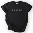 Small Black I'm A Delight, Sassy, Sarcastic, Minimalist, Funny Comfort Colors Tee Limited Edition