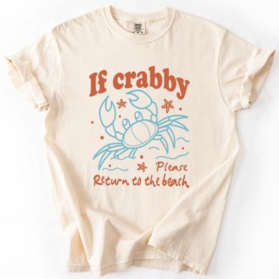 If Crabby, Please Return to the Beach Summer Sunshine Lounging Days Comfort Colors Tee