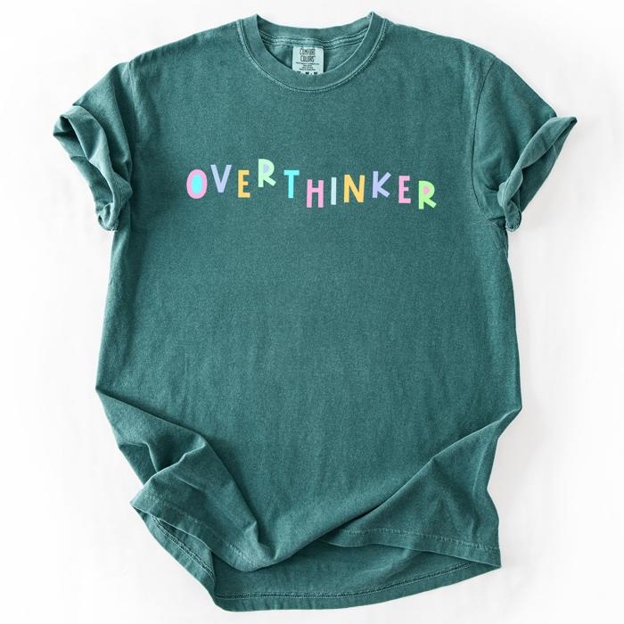 Overthinker Colorful Sassy Sarcastic Minimalist Funny Bold Statement Comfort Colors Tee