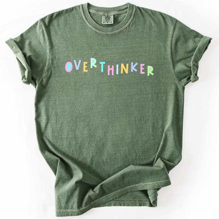 Overthinker Colorful Sassy Sarcastic Minimalist Funny Bold Statement Comfort Colors Tee