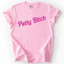 Medium Blossom Light Pink Petty Bitch Sassy Sarcastic Minimalist Attitude Quote Graphic Vibes Comfort Colors Tee