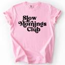 Large Blossom Light Pink Slow Mornings Club Self Care Coffee Mindful Mornings Mental Health Positivity Comfort Colors Tee