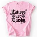 Medium Blossom Light Pink Tattoos Are Trashy, Funny, Sarcastic, Stars Comfort Colors Tee
