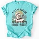  A Clean Beaver, Get More Wood Classic Dad Humor Design Edition Comfort Colors Tee
