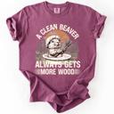 XL Berry Red A Clean Beaver, Get More Wood Classic Dad Humor Design Edition Comfort Colors Tee