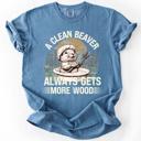 Large Blue Jean A Clean Beaver, Get More Wood Classic Dad Humor Design Edition Comfort Colors Tee