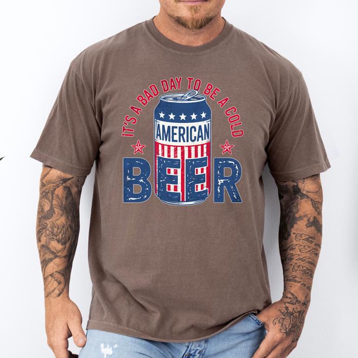 It's A Bad Day To Be A Cold Beer Flag Patriotic Edition Graphic Comfort Colors Tee