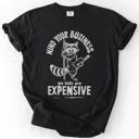  Mind Your Business, My Kids Are Expensive, Funny, Work Edition Comfort Colors Tee