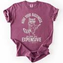 XXXL Berry Red Mind Your Business, My Kids Are Expensive, Funny, Work Edition Comfort Colors Tee
