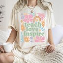 Small Ivory Cream Teach Love Inspire Boho Back to School First Day of School Collection Comfort Colors Tee