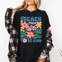 XXXL Black Teach Them To Be Kind Back To School Floral Boho Garden Inspire Confidence Comfort Colors Tee
