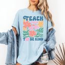 Small Chambray Baby Blue Teach Them To Be Kind Back To School Floral Boho Garden Inspire Confidence Comfort Colors Tee