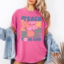 XL Crunchberry Pink Teach Them To Be Kind Back To School Floral Boho Garden Inspire Confidence Comfort Colors Tee