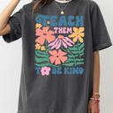 XL Pepper Dark Gray Teach Them To Be Kind Back To School Floral Boho Garden Inspire Confidence Comfort Colors Tee