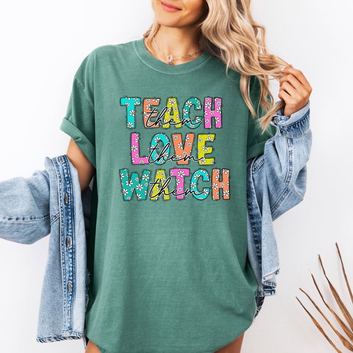 Teach Love Watch First Day Of School Teacher Appreciation Edition Comfort Colors Tee