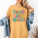 Small Mustard Teach Love Watch First Day Of School Teacher Appreciation Edition Comfort Colors Tee