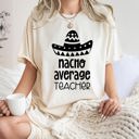Medium Ivory Cream Nacho Average Teacher Back to School First Day Humor for Educators Everywhere Comfort Colors Tee