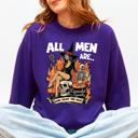Small Purple All Men Are Cremated Equally Witch Halloween Feminist Sarcastic Concept Sweatshirt