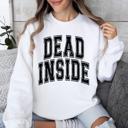 Large White Dead Inside Mood Halloween Vibes Autumn Night Fashion Statement Cozy Graphic Edition Sweatshirt