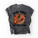 Small Pepper Dark Gray Dead Tired But Still Flying Halloween Witch Spellbound Edition Comfort Colors Tee