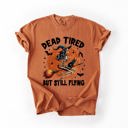 XXXL Yam Dead Tired But Still Flying Halloween Witch Spellbound Edition Comfort Colors Tee