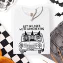 XXXL White Get In Loser, We're Going Hexing Witch Coven Halloween Night Edition Comfort Colors Tee
