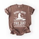 Small Espresso Some Days You Have To Put On The Hat Witch Halloween Sassy Graphic Comfort Colors Tee